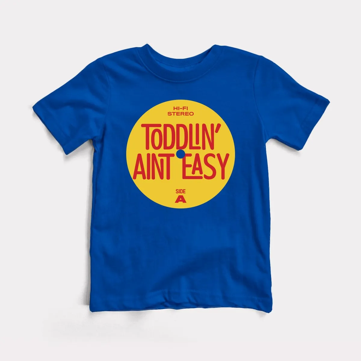 Toddlin Ain't Easy Toddler Tee